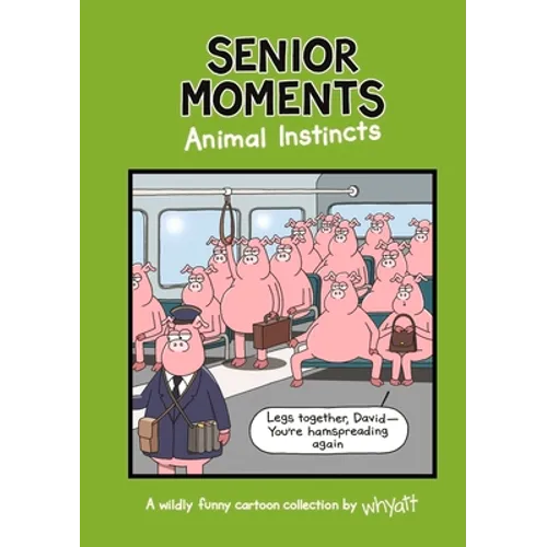 Senior Moments: Animal Instincts