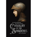 Chivalry in the Shadows