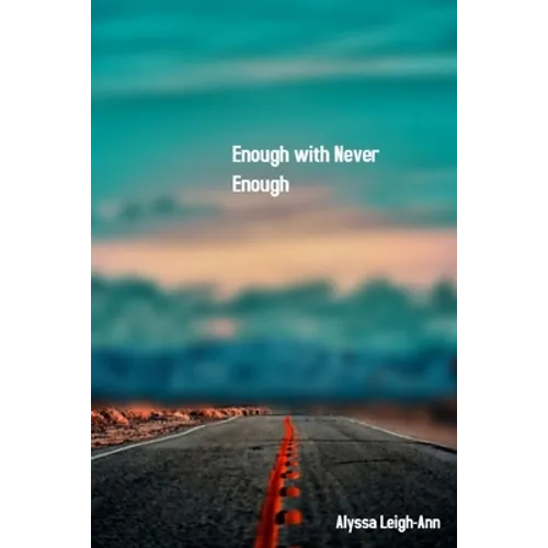 Enough with Never Enough
