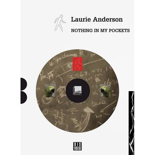 Laurie Anderson: Nothing in My Pockets: A Diary
