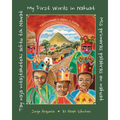 Tay Naja Nitajtaketzki Achtu Tik Nawat / ]Mis Primeras Palabras En Nahuat / My First Words in Nahuat]