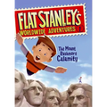 Flat Stanley's Worldwide Adventures #1: The Mount Rushmore Calamity