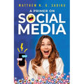 A Primer on Social Media
