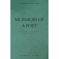 Murmurs Of A Poet: Collection of Poems on Love, Nature & Spirituality
