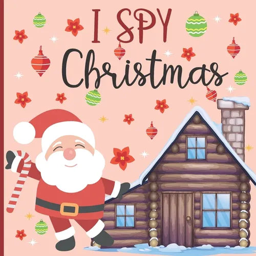 I Spy Christmas: A Fun Book For 4-8 Year Old About Winter & Christmas Great Gift For Preschoolers &Kids&Kindergarten