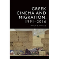 Greek Cinema and Migration, 1991-2016