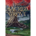 The Sacred Grove: Legacy of Shadows