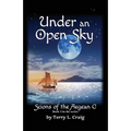 Under an Open Sky: Book 3 in the Scions of the Aegean C Series