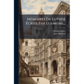 Mémoires De Luther Écrits Par Lui-même...