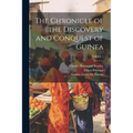 The Chronicle of the Discovery and Conquest of Guinea; Volume 1