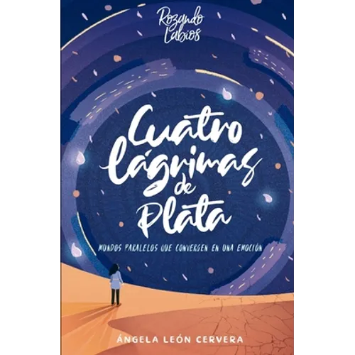 Cuatro lágrimas de plata: Novela Romántica Lésbica (LBT)