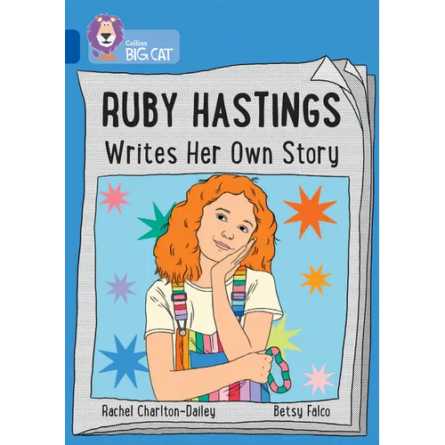 Ruby Hastings Writes Her Own Story: Band 16/Sapphire