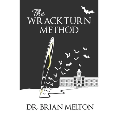 The Wrackturn Method: A Student Tempter's Guide to the Subversion of Christian Higher Education