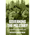 Governing the Military: The Armed Forces Under Democracy in Chile