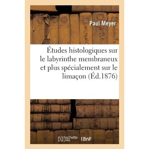 Études Histologiques Sur Le Labyrinthe Membraneux Et Plus Spécialement Sur Le Limaçon: Chez Les Reptiles Et Les Oiseaux