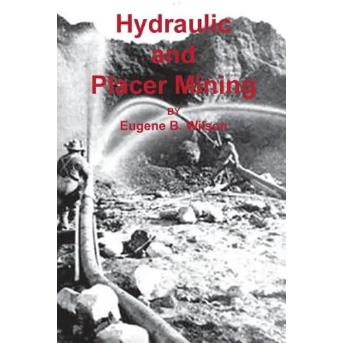 Hydraulic and Placer Mining