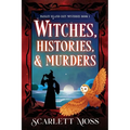 Witches, Histories, & Murders