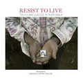 Jonathan Moller: Resist to Live: Truth and Justice in Guatemala