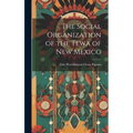 The Social Organization of the Tewa of New Mexico