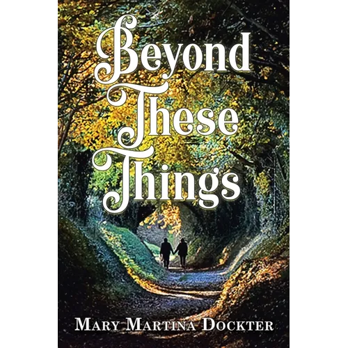 Beyond These Things