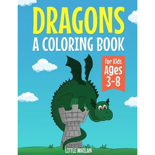 Drangons: A Coloring Book for Kids Ages 3-8
