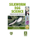 Silkworm Egg Science: Principles and Protocols
