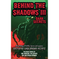 Behind the Shadows III: Dark Secrets