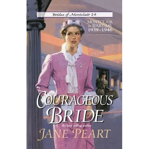 Courageous Bride: Montclair in Wartime, 1939-1946