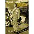 Whistling Death: The Test Pilot's Story of the F4u Corsair