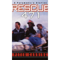 Rescue 471: A Paramedic's Stories