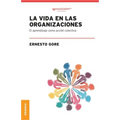 La Vida En Las Organizaciones: El Aprendizaje Como Acción Colectiva
