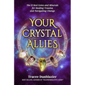 Your Crystal Allies: The 12 Best Gems & Minerals for Healing Trauma & Navigating Change