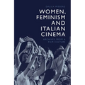 Women, Feminism and Italian Cinema: Archives from a Film Culture