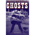 Monumental Ghosts, Supernatural Stories