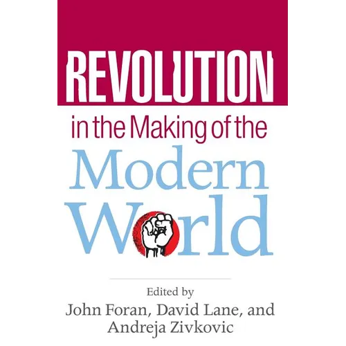 Revolution in the Making of the Modern World: Social Identities, Globalization and Modernity
