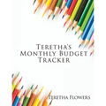 Teretha's Monthly Budget Tracker