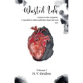 Wasted Ink- Letters to the Recipient: I traveled to what could have been but was not.