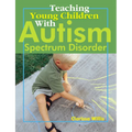 Teaching Young Children with Autism Spectrum Disorder