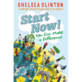 Start Now!: You Can Make a Difference