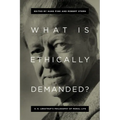 What Is Ethically Demanded?: K. E. Løgstrup's Philosophy of Moral Life