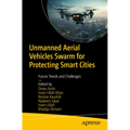 Unmanned Aerial Vehicles Swarm for Protecting Smart Cities: Future Trends and Challenges