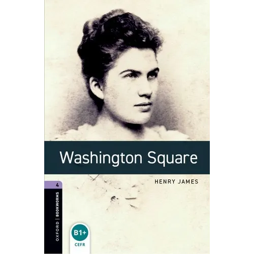 Oxford Bookworms Library: Washington Square: Level 4: 1400-Word Vocabulary