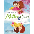 A Story About a Mother & Son: A unique children's book with one tale told twice. Discover how you can understand each other better by seeing another s