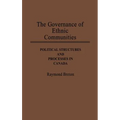 The Governance of Ethnic Communities: Political Structures and Processes in Canada