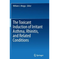The Toxicant Induction of Irritant Asthma, Rhinitis, and Related Conditions