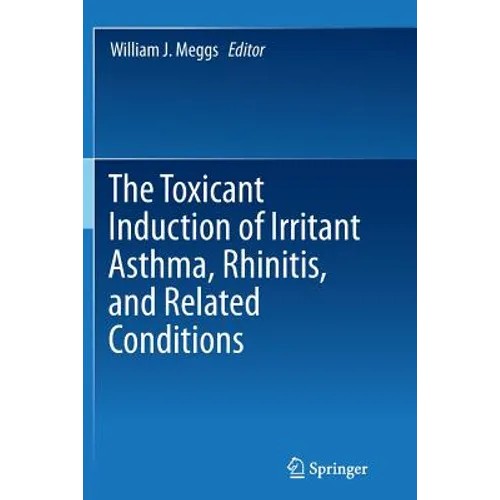 The Toxicant Induction of Irritant Asthma, Rhinitis, and Related Conditions