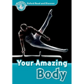Oxford Read and Discover: Level 6: 1,050-Word Vocabularyyour Amazing Body