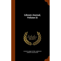 Library Journal, Volume 21