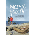Pacific Youth: Local and Global Futures