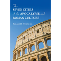 The Seven Cities of the Apocalypse and Roman Culture